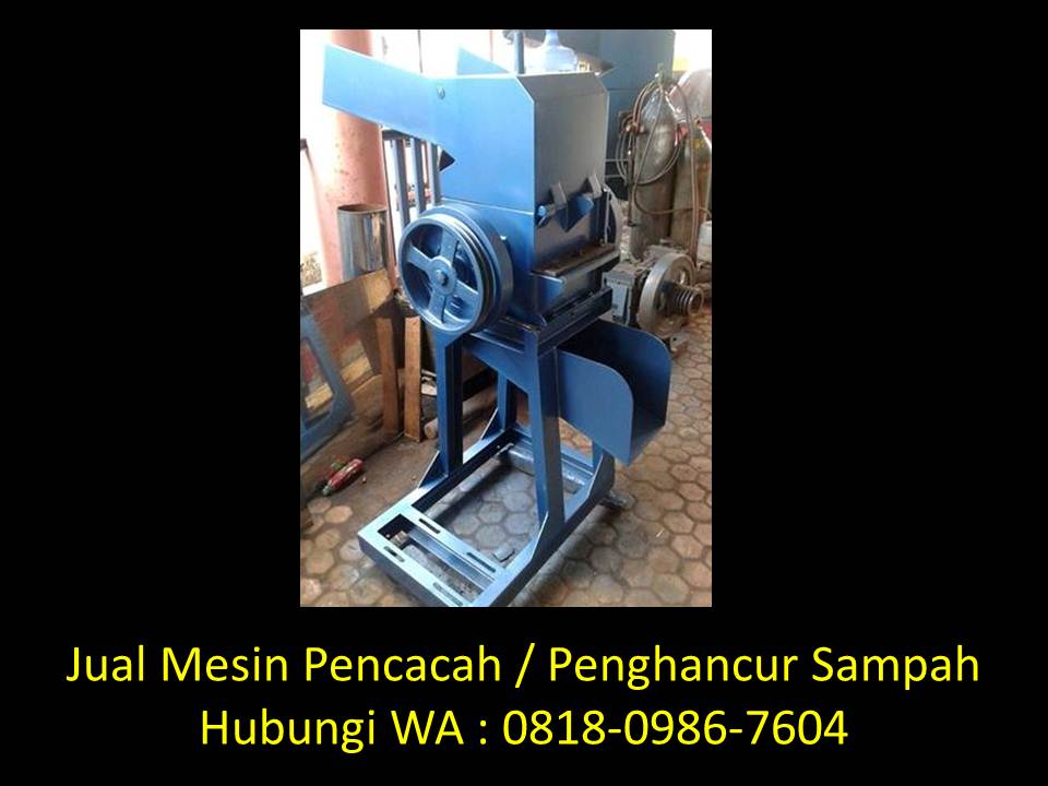 Contoh proposal mesin pencacah plastik di Bandung WA : 0818-0986-7604  Penggiling-limbah-di-bandung