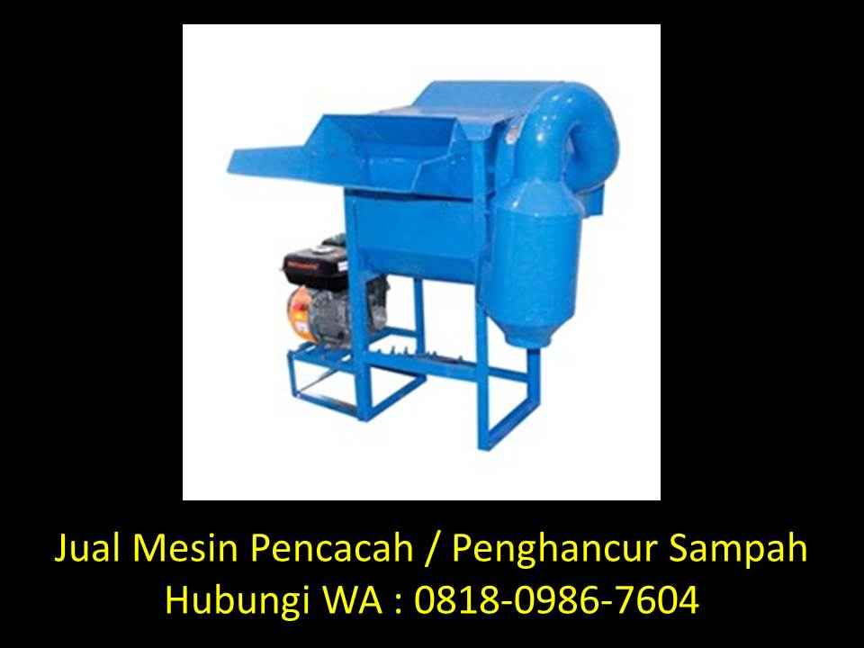 Mesin cacah botol plastik di Bandung WA : 0818-0986-7604 Penghancur-sampah-disebut-di-bandung